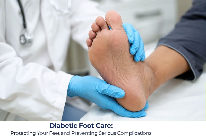 Diabetic Foot Care: Protecting Your Feet and Preventing Serious Complications